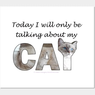 Today I will only be talking about my cat - white cat, siamese cat oil painting word art Posters and Art